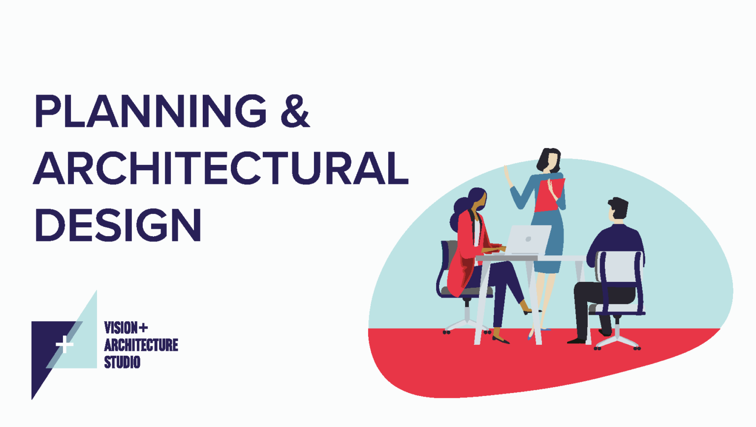 Vision+Architecture Studio – Value thru design | Vision realized